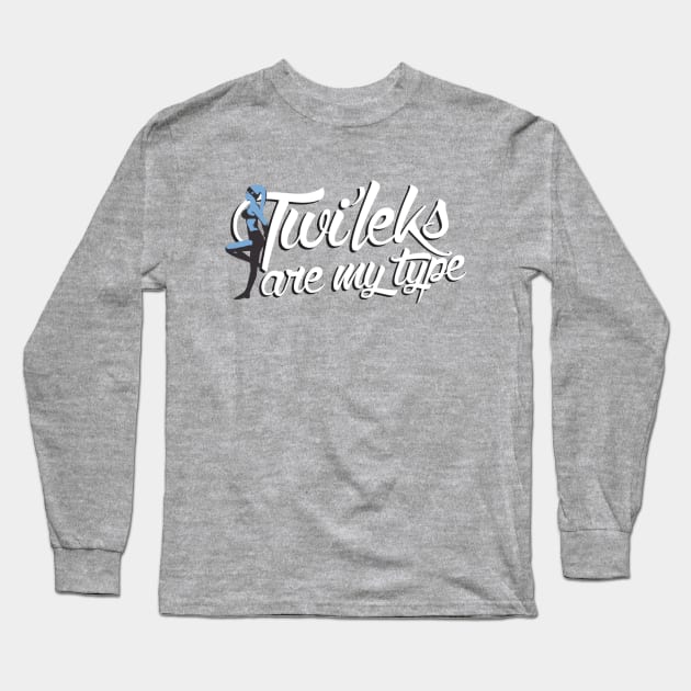 TWI'LEKS ARE MY TYPE (BLUE) Long Sleeve T-Shirt by DemShirtsTho